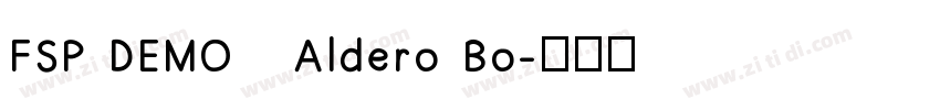 FSP DEMO   Aldero Bo字体转换